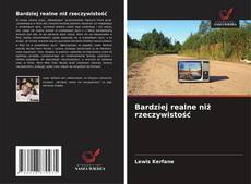 Copertina di Bardziej realne niż rzeczywistość