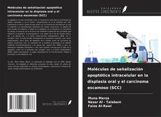 Copertina di Moléculas de señalización apoptótica intracelular en la displasia oral y el carcinoma escamoso (SCC)