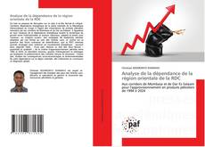 Couverture de Analyse de la dépendance de la région orientale de la RDC