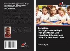 Buchcover von Cambiare l'atteggiamento degli insegnanti per una maggiore integrazione delle TIC nell'istruzione