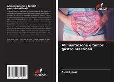 Buchcover von Alimentazione e tumori gastrointestinali