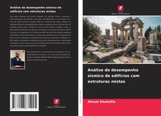 Buchcover von Análise do desempenho sísmico de edifícios com estruturas mistas