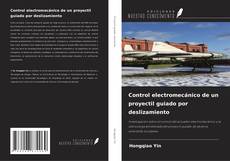 Copertina di Control electromecánico de un proyectil guiado por deslizamiento