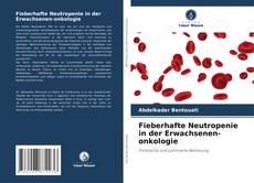 Borítókép a  Fieberhafte Neutropenie in der Erwachsenen-onkologie - hoz