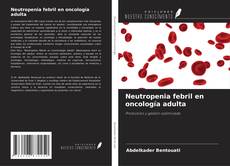 Buchcover von Neutropenia febril en oncología adulta