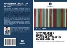 Borítókép a  GRUNDLEGENDE KONZEPTE DER WÄRMEÜBERTRAGUNG DURCH LEITUNG - hoz