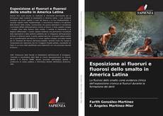 Copertina di Esposizione ai fluoruri e fluorosi dello smalto in America Latina