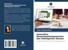 Borítókép a  Innovative Ökosystemkomponenten des intelligenten Hauses - hoz