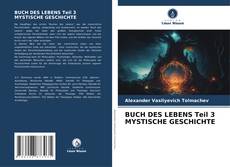 Borítókép a  BUCH DES LEBENS Teil 3 MYSTISCHE GESCHICHTE - hoz