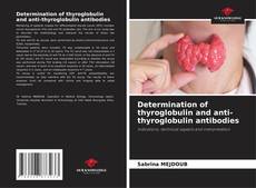 Couverture de Determination of thyroglobulin and anti-thyroglobulin antibodies