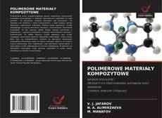 POLIMEROWE MATERIAŁY KOMPOZYTOWE的封面