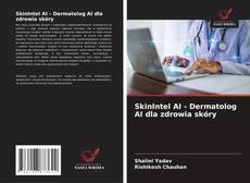 SkinIntel AI - Dermatolog AI dla zdrowia skóry的封面