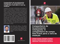 Обложка Companheiro de levantamento inteligente: O companheiro de campo Geo-Track para a vara de medição