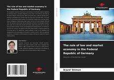 Couverture de The rule of law and market economy in the Federal Republic of Germany