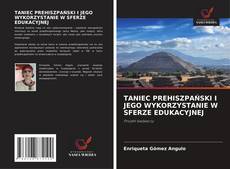 TANIEC PREHISZPAŃSKI I JEGO WYKORZYSTANIE W SFERZE EDUKACYJNEJ的封面