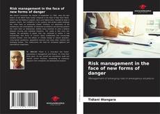 Couverture de Risk management in the face of new forms of danger