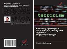 Обложка Problemy i postępy w definiowaniu terroryzmu w prawie międzynarodowym