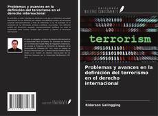 Problemas y avances en la definición del terrorismo en el derecho internacional kitap kapağı