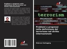 Problemi e progressi nella definizione del terrorismo nel diritto internazionale kitap kapağı