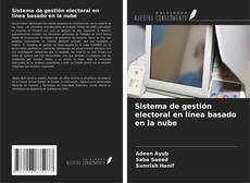 Sistema de gestión electoral en línea basado en la nube kitap kapağı