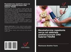 Обложка Reumatyczne zapalenie serca na oddziale pediatrycznym CHU Gabriel TOURE