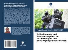 Bookcover of Polizeibeamte und Trauma: Psychische Auswirkungen und Bewältigungsmechanismen