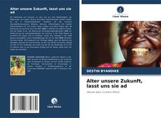 Couverture de Alter unsere Zukunft, lasst uns sie ad