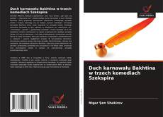 Duch karnawału Bakhtina w trzech komediach Szekspira kitap kapağı