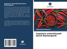 Borítókép a  Capsaicin entschlüsselt durch Bioinorganik - hoz