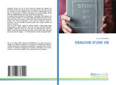 Borítókép a  EBAUCHE D'UNE VIE - hoz