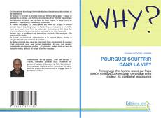 Borítókép a  POURQUOI SOUFFRIR DANS LA VIE? - hoz