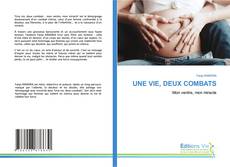 Capa do livro de UNE VIE, DEUX COMBATS 