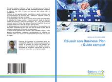 Обложка Réussir son Business Plan : Guide complet