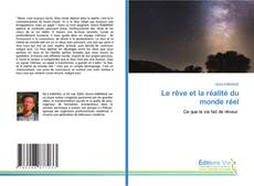 Portada del libro de Le rêve et la réalité du monde réel