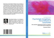 Borítókép a  Psychologie énergétique. Cas pratiques et commentés - hoz