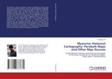 Myanmar Historical Cartography: Parabaik Maps and Other Map Sources kitap kapağı