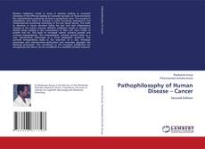Portada del libro de Pathophilosophy of Human Disease – Cancer