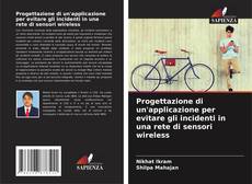 Portada del libro de Progettazione di un'applicazione per evitare gli incidenti in una rete di sensori wireless