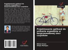Borítókép a  Projektowanie aplikacji do unikania wypadków w bezprzewodowej sieci czujników - hoz