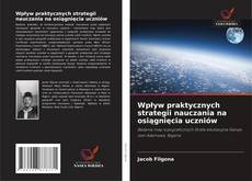 Borítókép a  Wpływ praktycznych strategii nauczania na osiągnięcia uczniów - hoz