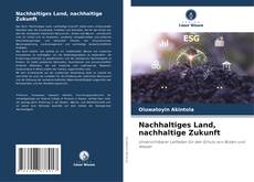 Bookcover of Nachhaltiges Land, nachhaltige Zukunft