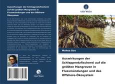 Portada del libro de Auswirkungen der Schleppnetzfischerei auf die größten Mangroven in Flussmündungen und das Offshore-Ökosystem