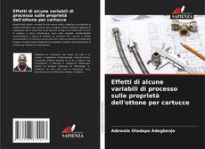 Effetti di alcune variabili di processo sulle proprietà dell'ottone per cartucce kitap kapağı