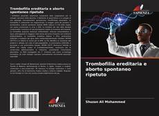 Trombofilia ereditaria e aborto spontaneo ripetuto kitap kapağı