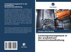 Portada del libro de Leistungsmanagement in der produktiven Gesamtinstandhaltung