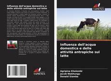 Portada del libro de Influenza dell'acqua domestica e delle attività antropiche sul latte