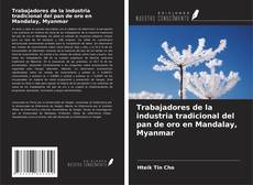 Borítókép a  Trabajadores de la industria tradicional del pan de oro en Mandalay, Myanmar - hoz
