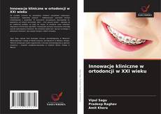 Borítókép a  Innowacje kliniczne w ortodoncji w XXI wieku - hoz