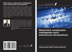 Buchcover von Materiales compuestos inteligentes para estructuras aeronáuticas