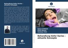 Portada del libro de Behandlung tiefer Karies – aktuelle Konzepte